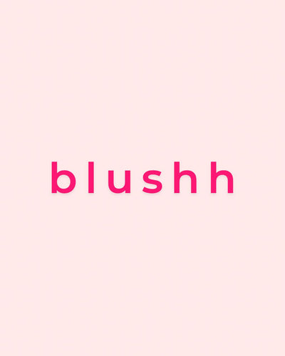 blushh
